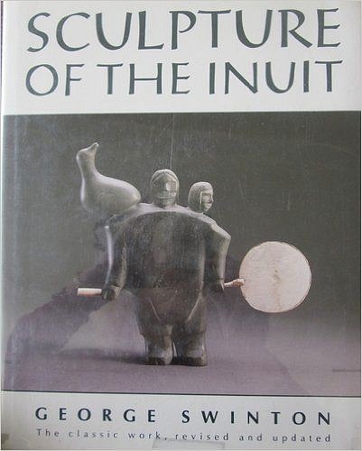 George Swinton, Sculpture of the Inuit (2d Ed.)
Autographed by the author.  
Sculpture of the Inuit. Rev. and updated ed. Toronto: McClelland & Stewart, 1992. First published 1972 entitled Sculpture of the Eskimo. The 1992 book has additional chapters, â€œMusingsâ€ and â€œChanges 1971-72â€, as well as additional citations appearing at the end of the bibliography.
09558-1
