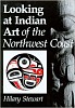 Hilary Stewart, Looking at Indian Art of the Northwest Coast