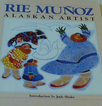 Judy Shuler -&nbsp;Rie Munoz, Alaskan Artist (two books)